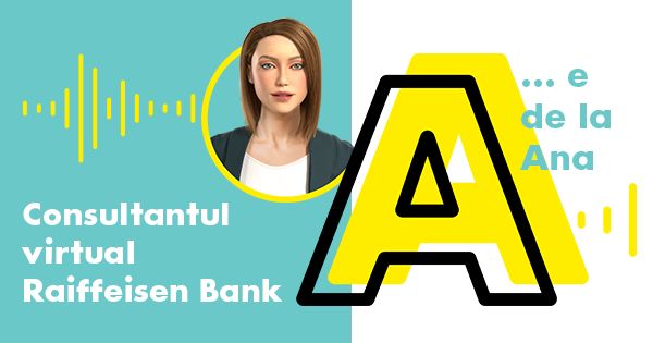 Ana, consultantul virtual Raiffeisen Bank, într-o nouă prezentare