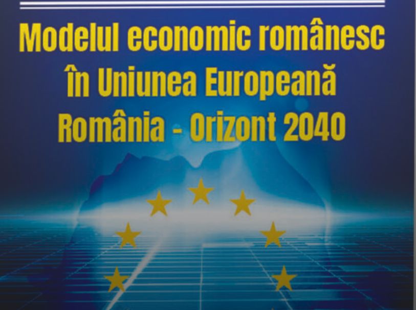 ASPES a lansat lucrarea „Modelul economic românesc în Uniunea Europeană România – Orizont 2040”