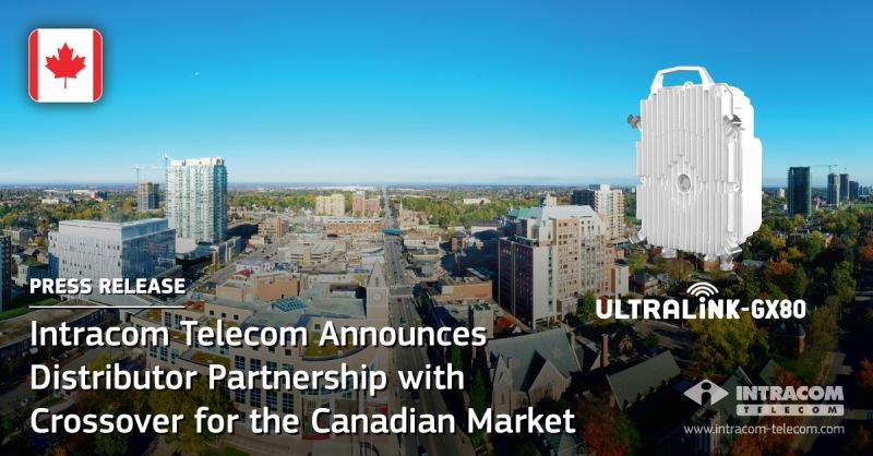 Intracom Telecom anunță un parteneriat de distribuție cu Crossover pentru piața canadiană