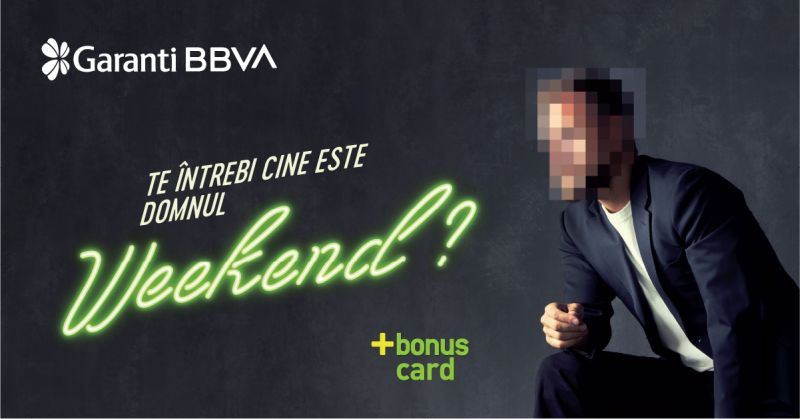 Garanti BBVA România lansează Domnul Weekend, o campanie cu extra bonusuri pentru posesorii de Bonus Card, pentru a încuraja cumpărăturile de weekend