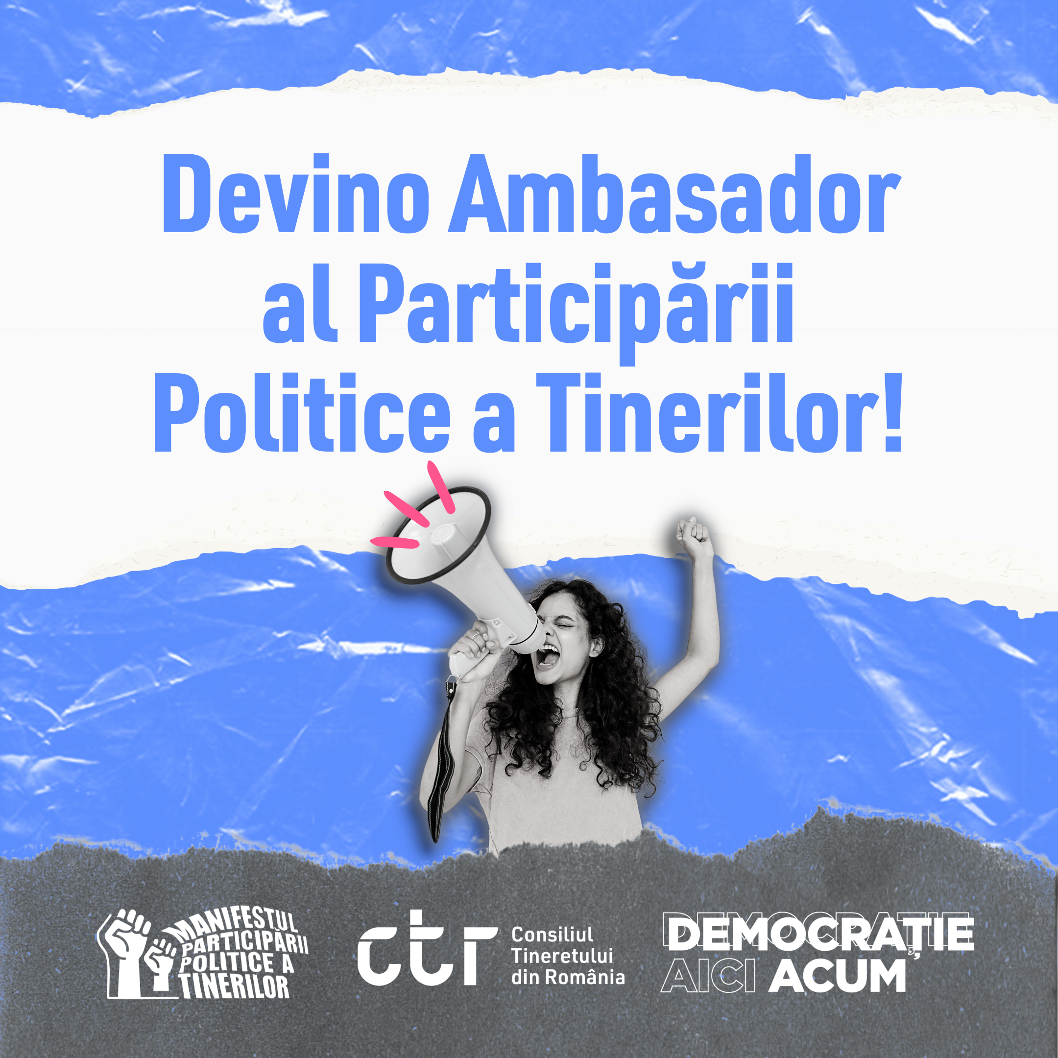 Devino Ambasador al Participării Politice a Tinerilor! Devino Ambasador al Participării Politice a Tinerilor!