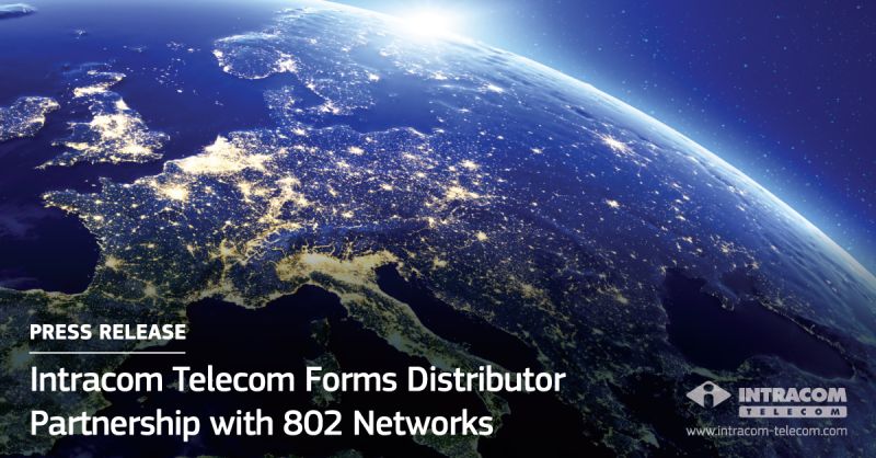 Intracom Telecom încheie un parteneriat de distribuție cu 802 Networks