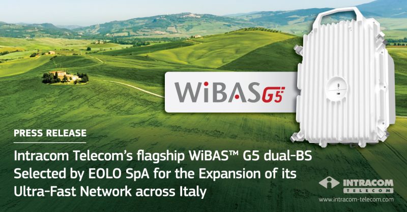 Sistemul wireless flagship WiBAS G5 dual-BS de la Intracom Telecom a fost ales de EOLO SpA pentru extinderea rețelei sale ultra-rapide în Italia