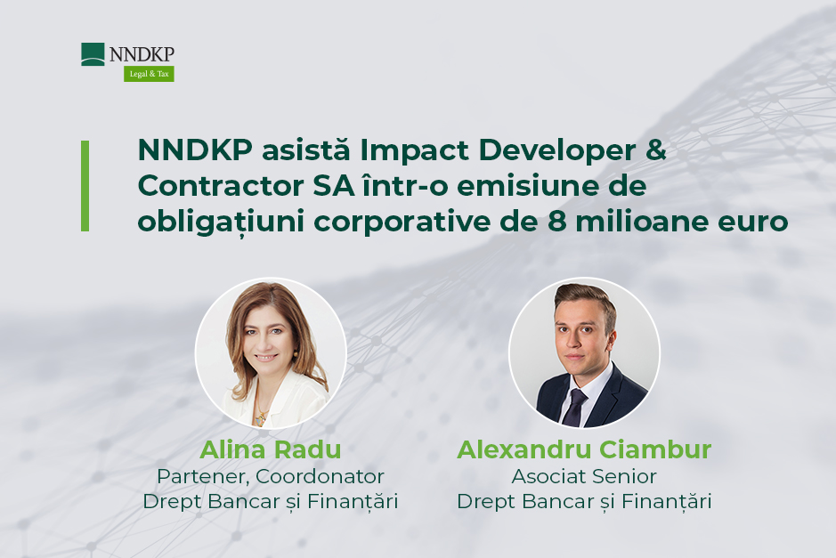 NNDKP asistă Impact Developer & Contractor SA într-o emisiune de obligațiuni corporative de 8 milioane euro