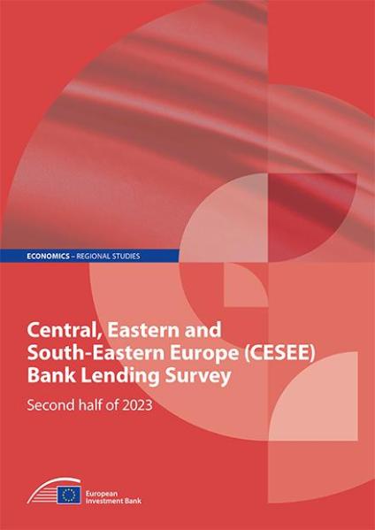 Sondajul privind creditarea bancară a Băncii Europene de Investiții (BEI) din Europa Centrală, de Est și de Sud-Est (CESEE) pentru a doua jumătate a anului 2023