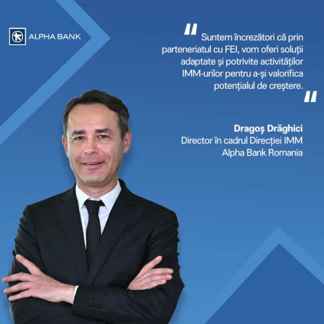 Creditare în condiții avantajoase pentru IMM-uri prin parteneriatul Alpha Bank România și FEI Creditare în condiții avantajoase pentru IMM-uri prin parteneriatul Alpha Bank România și FEI