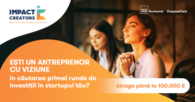 Acceleratorul Impact Creators caută startupuri inovatoare la început de drum