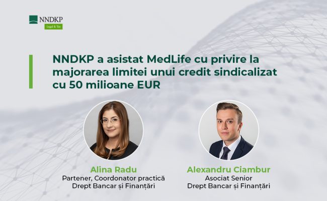 NNDKP a asistat MedLife cu privire la majorarea limitei unui credit sindicalizat cu 50 milioane EUR
