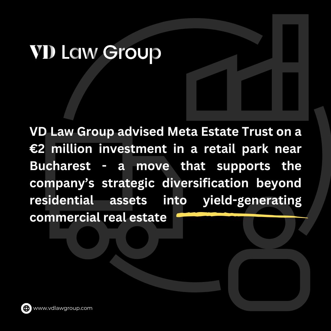VD Law Group a oferit asistenţă juridică Meta Estate Trust în legătură cu o investiţie de 3,9 milioane de euro