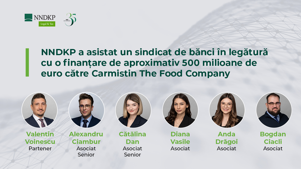 NNDKP a asistat un sindicat de bănci în legătură cu o finanțare de aproximativ 500 milioane de euro către Carmistin The Food Company NNDKP a asistat un sindicat de bănci în legătură cu o finanțare de aproximativ 500 milioane de euro către Carmistin The Food Company