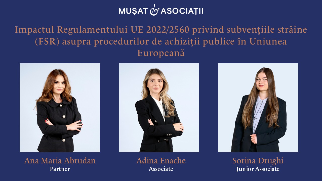 Impactul Regulamentului UE 2022/2560 privind subvențiile străine (FSR) asupra procedurilor de achiziții publice în Uniunea Europeană