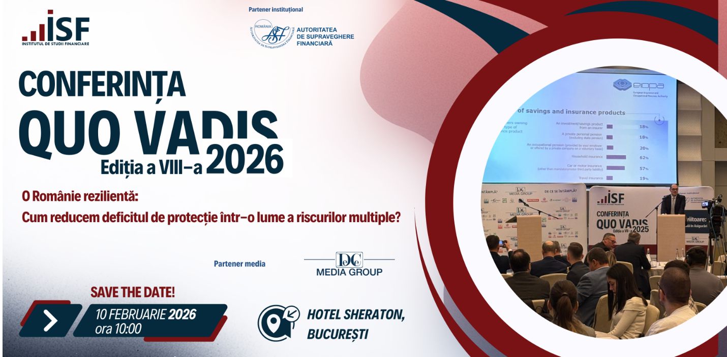 CONFERINȚA „Quo Vadis 2026 !” – Ediția a VIII-a, O Românie rezilienta: cum reducem deficitul de protecție într-o lume a riscurilor multiple?