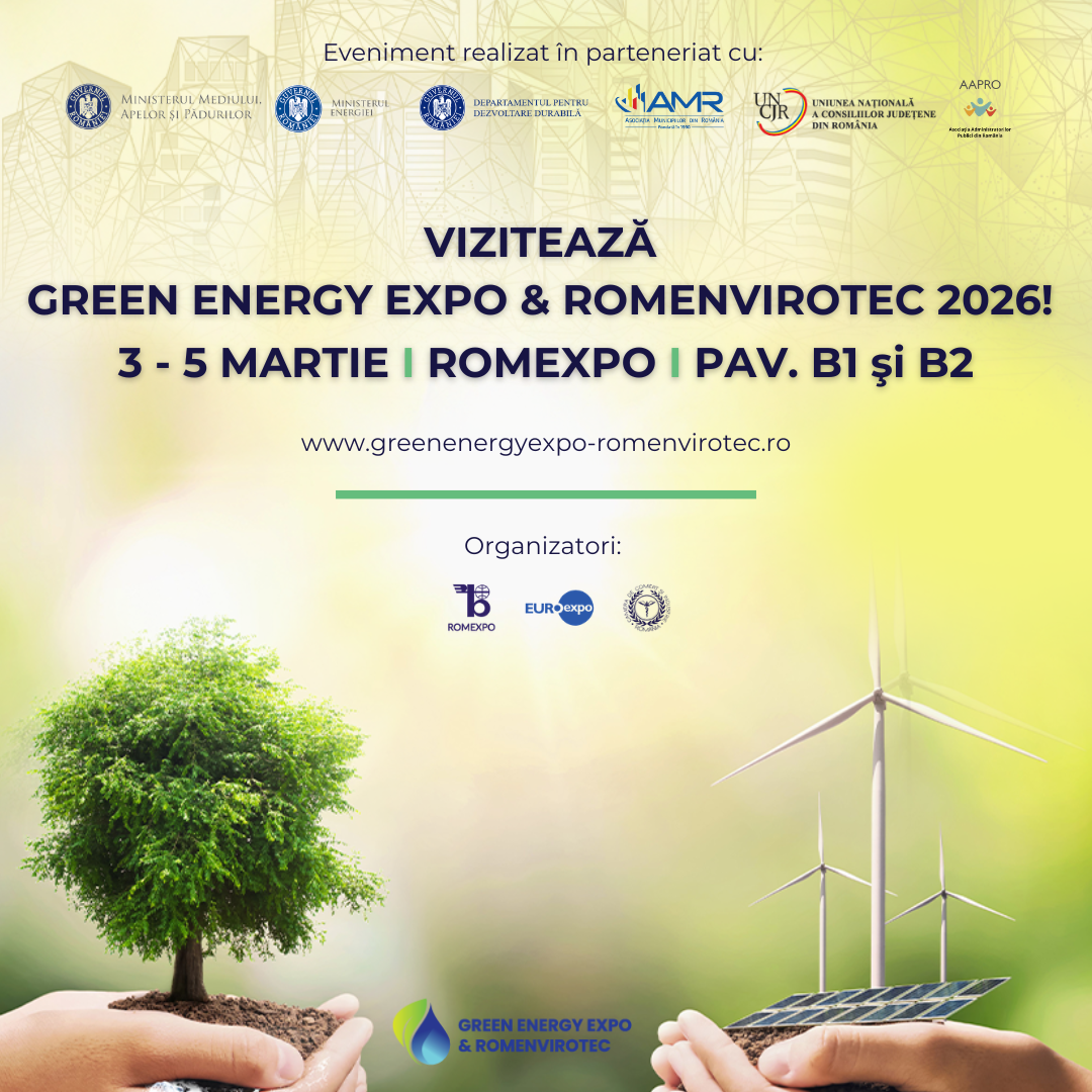Începe GREEN ENERGY EXPO & ROMENVIROTEC 2026 3–5 martie, Romexpo, Pavilioanele B1 și B2