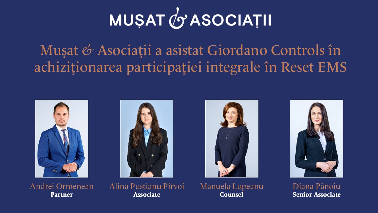 Mușat & Asociații a asistat Giordano Controls în achiziționarea participației integrale în societatea Reset EMS