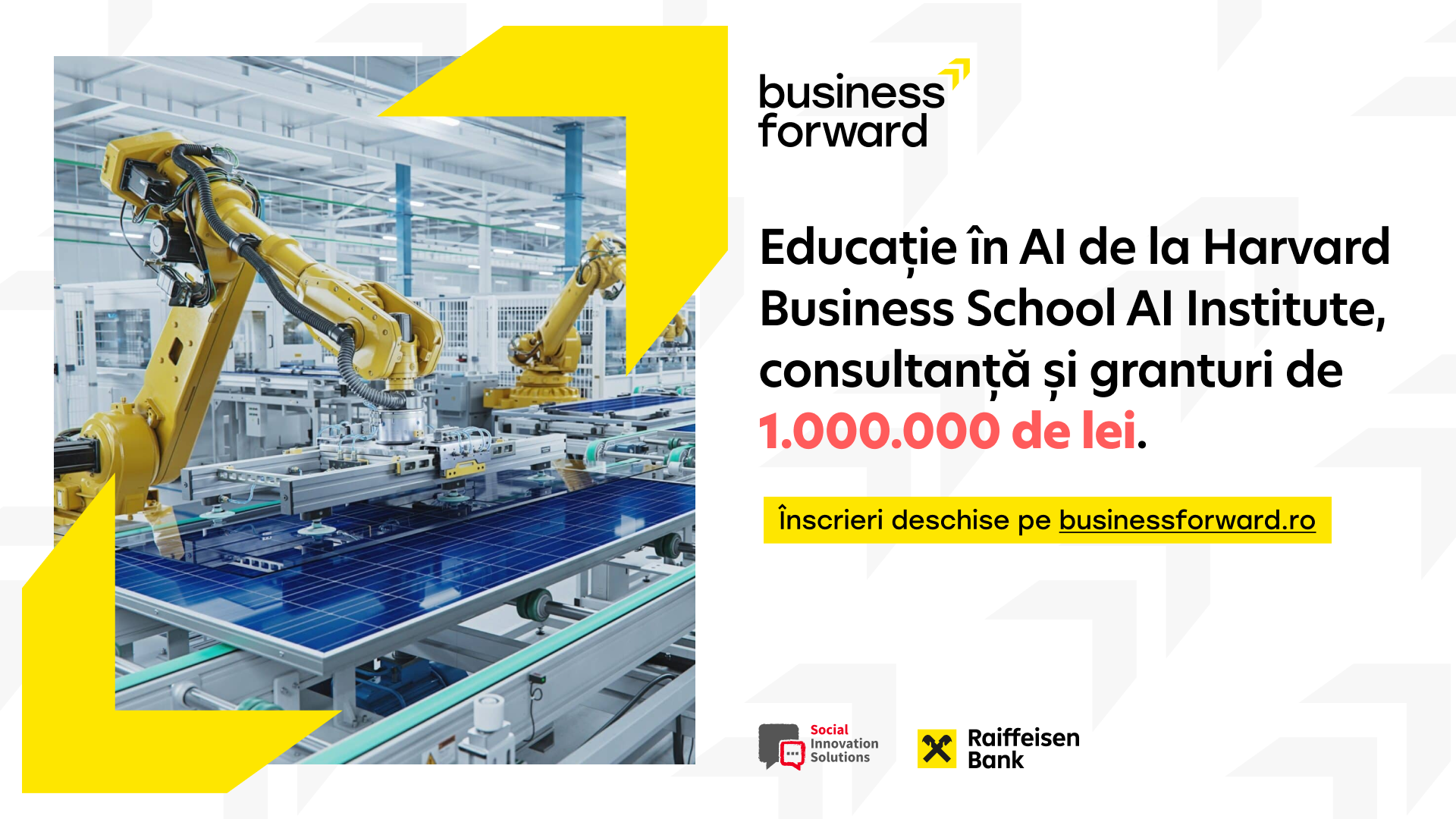 Se deschid înscrierile în Business Forward: Educație digitală de la Harvard Business School AI Institute, consultanță și granturi de până la 1.000.000 de lei pentru IMM Se deschid înscrierile în Business Forward: Educație digitală de la Harvard Business School AI Institute, consultanță și granturi de până la 1.000.000 de lei pentru IMM