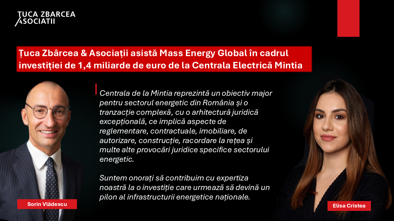 Țuca Zbârcea & Asociații asistă Mass Energy Global în cadrul investiției de 1,4 miliarde de euro de la Centrala Electrică Mintia Țuca Zbârcea & Asociații asistă Mass Energy Global în cadrul investiției de 1,4 miliarde de euro de la Centrala Electrică Mintia