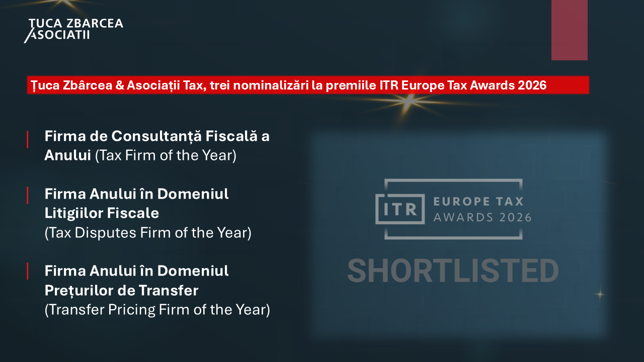 Țuca Zbârcea & Asociații Tax, trei nominalizări la premiile ITR Europe Tax Awards 2026 Țuca Zbârcea & Asociații Tax, trei nominalizări la premiile ITR Europe Tax Awards 2026