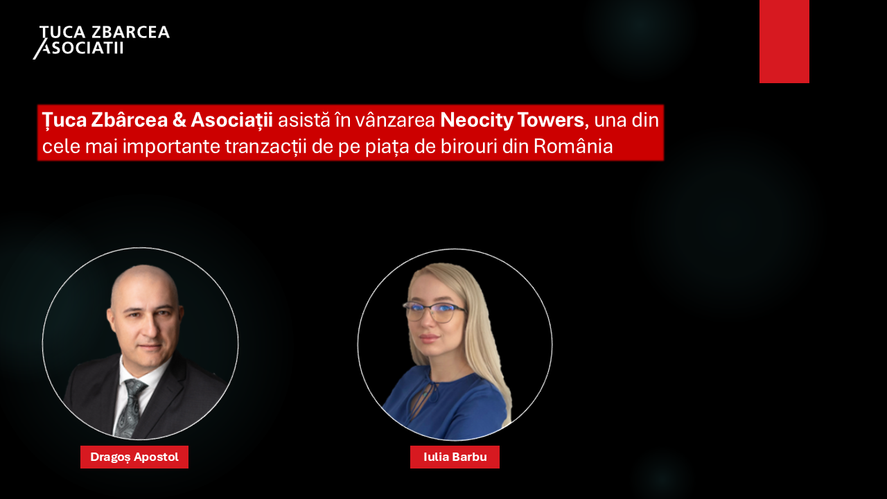 Țuca Zbârcea & Asociații asistă în vânzarea Neocity Towers, una din cele mai importante tranzacții de pe piața de birouri din România Țuca Zbârcea & Asociații asistă în vânzarea Neocity Towers, una din cele mai importante tranzacții de pe piața de birouri din România